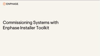 Commissioning systems with Enphase Installer Toolkit